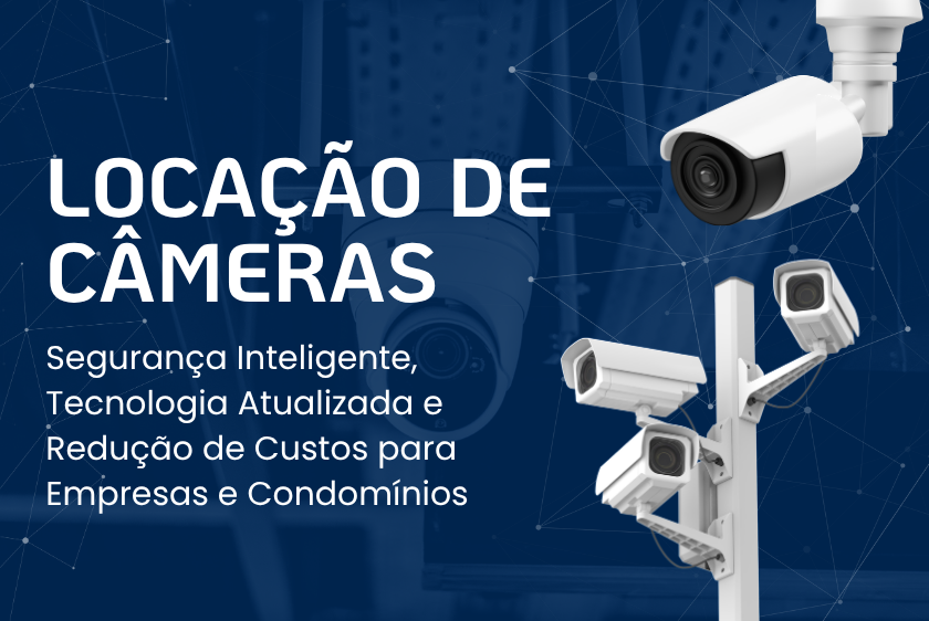 Locação de Câmeras da Pegasus Tecnologia: Segurança Inteligente, Tecnologia Atualizada e Redução de Custos para Empresas e Condomínios